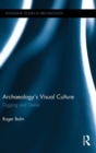 Image for Archaeology&#39;s Visual Culture
