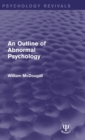 Image for An outline of abnormal psychology