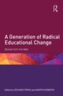 Image for A Generation of Radical Educational Change