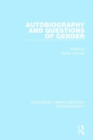 Image for Autobiography and Questions of Gender