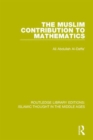 Image for The Muslim contribution to mathematics