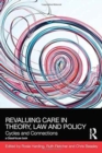 Image for Revaluing care in theory, law and policy  : cycles and connections