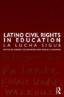 Image for Latino civil rights in education  : la lucha sigue