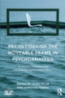 Image for Reconsidering the Moveable Frame in Psychoanalysis