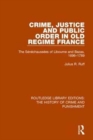 Image for Crime, Justice and Public Order in Old Regime France