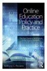Image for Online education policy and practice  : the past, present, and future of the digital university