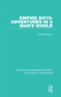 Image for Empire boys  : adventures in a man&#39;s world