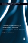 Image for A strategic understanding of UN economic sanctions  : international relations, law, and development