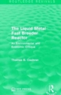Image for The liquid metal fast breeder reactor  : an environmental and economic critique