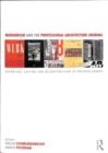 Image for Modernism and the professional architecture journal  : reporting, editing and reconstructing in post-war Europe