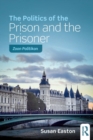 Image for The politics of the prison and the prisoner  : zoon politikon