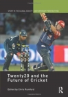 Image for Twenty20 and the Future of Cricket
