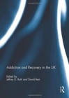 Image for Addiction and Recovery in the UK