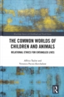 Image for Children and animals  : cultural, environmental and ethical issues