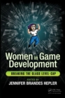 Image for Women in game development  : breaking the glass level-cap