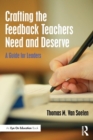 Image for Crafting the Feedback Teachers Need and Deserve