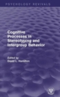 Image for Cognitive Processes in Stereotyping and Intergroup Behavior