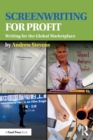 Image for Screenwriting for profit  : writing for the global marketplace