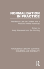 Image for Normalisation in practice  : residential care for children with a profound mental handicap