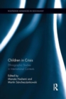 Image for Children in crisis  : ethnographic studies in international contexts