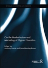 Image for On the marketisation and marketing of higher education