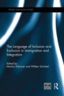 Image for The Language of Inclusion and Exclusion in Immigration and Integration