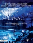 Image for Digital media, projection design, &amp; technology for theatre