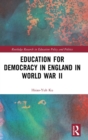 Image for Education for Democracy in England in World War II