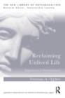 Image for Reclaiming unlived life  : experiences in psychoanalysis