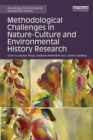 Image for Methodological Challenges in Nature-Culture and Environmental History Research