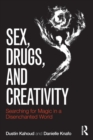 Image for Sex, Drugs and Creativity