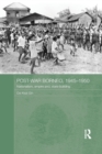 Image for Post-War Borneo, 1945-1950