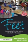 Image for Learning on your feet  : incorporating physical activity into the K-8 classroom
