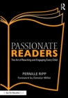 Image for Passionate readers  : the art of reaching and engaging every child