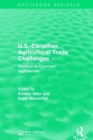 Image for U.S.-Canadian agricultural trade challenges  : developing common approaches