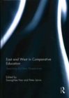 Image for East and West in comparative education  : searching for new perspectives