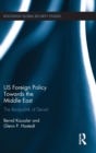 Image for US foreign policy towards the Middle East  : the Realpolitik of deceit