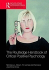 Image for The Routledge International Handbook of Critical Positive Psychology