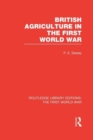 Image for British Agriculture in the First World War (RLE The First World War)