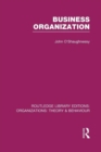 Image for Business Organization (RLE: Organizations)