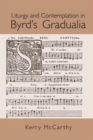 Image for Liturgy and Contemplation in Byrd&#39;s Gradualia