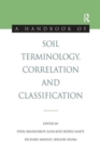 Image for A handbook of soil terminology, correlation and classification
