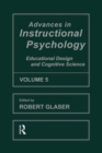 Image for Advances in instructional psychologyVolume 5,: Educational design and cognitive science