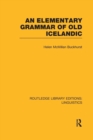 Image for An elementary grammar of Old Icelandic