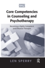 Image for Core Competencies in Counseling and Psychotherapy : Becoming a Highly Competent and Effective Therapist
