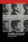 Image for The criminal spectre in law, literature and aesthetics  : incriminating subjects