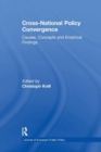 Image for Cross-national policy convergence  : concepts, causes and empirical findings