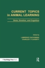 Image for Current Topics in Animal Learning : Brain, Emotion, and Cognition