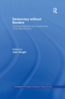 Image for Democracy without Borders : Transnationalisation and Conditionality in New Democracies
