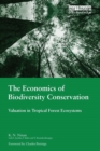 Image for The economics of biodiversity conservation  : valuation in tropical forest ecosystems